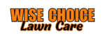 Wise Choice Lawn Care